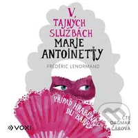 V tajných službách Marie Antoinetty: Případ hraběnky du Barry (audiokniha) - audiokniha z kategorie Detektivky, thrillery a horory