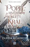 Popel a hvězdami prokletý král - Carissa Broadbent - kniha z kategorie Beletrie pro děti