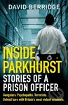 Inside Parkhurst (Stories of a Prison Officer) - David Berridge - kniha z kategorie Humanitní a společenské vědy