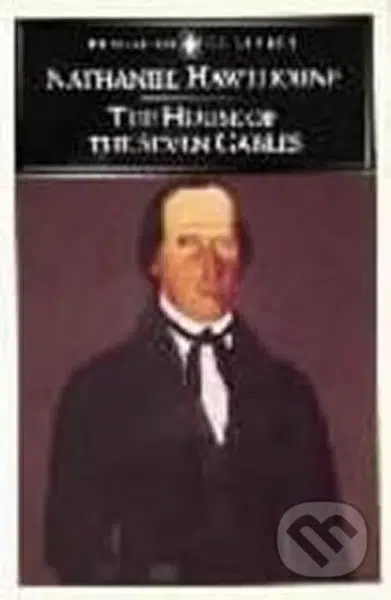 The House of the Seven Gables - Nathaniel Hawthorne