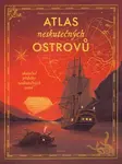 Atlas neskutečných ostrovů - Radek Malý
