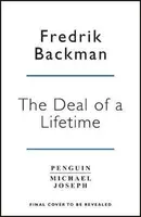 The Deal of a Lifetime - Fredrik Backman