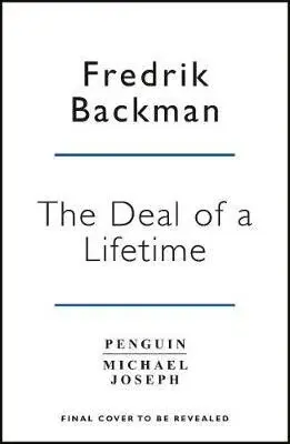 The Deal of a Lifetime - Fredrik Backman