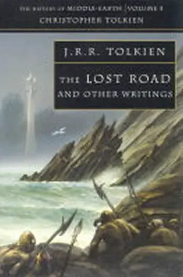 The Lost Road - J. R. R. Tolkien, Christopher Tolkien