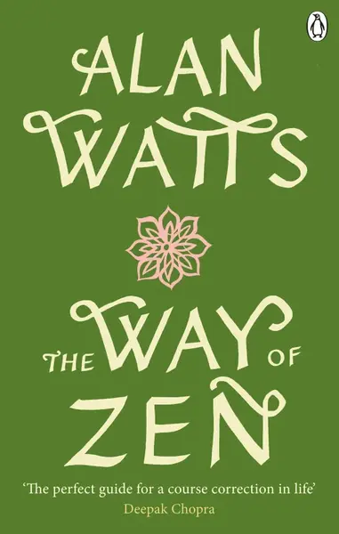 The Way of Zen - Alan Watts
