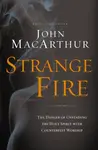 Strange Fire - MacArthur John F.