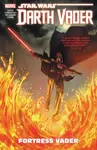 Star Wars: Darth Vader - Dark Lord of the Sith Vol. 4: Fortress Vader - Charles Soule, Camuncoli Giuseppe
