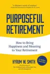 Purposeful Retirement - Smith W. Hyrum