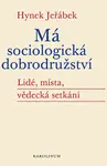 Má sociologická dobrodružství - Hynek Jeřábek - e-kniha