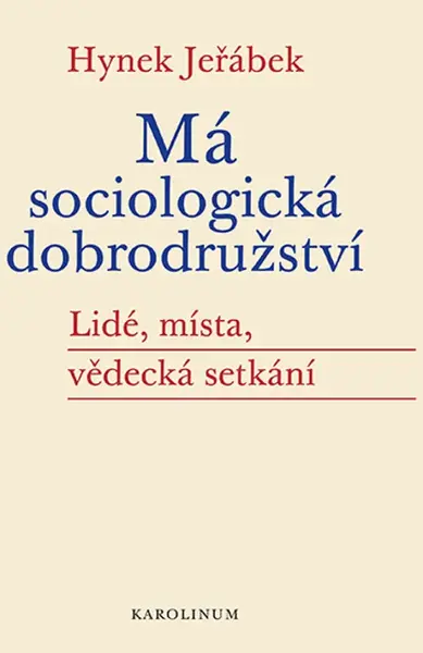 Má sociologická dobrodružství - Hynek Jeřábek - e-kniha