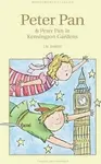 Peter Pan & Peter Pan in Kensington Gardens - James Matthew Barrie