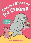 Should I Share My Ice Cream? - Mo Willems