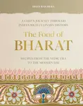 The Food of Bharat - Helly Raichura