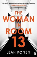 The Woman in Room 13 - Leah Konen