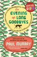 An Evening of Long Goodbyes - Paul Murray