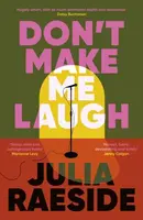 Don't Make Me Laugh - Julia Raeside