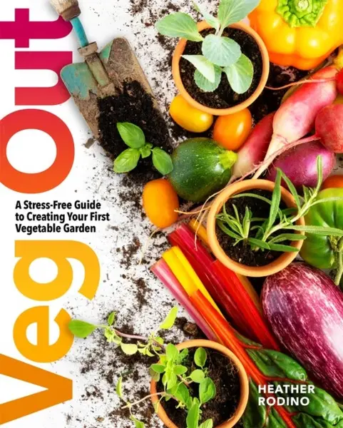 Veg Out - Heather Rodino