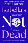 Isabella's Not Dead - Beth Morrey