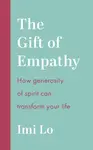 The Gift of Empathy - Imi Lo