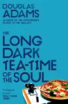 The Long Dark Tea-Time of the Soul - Douglas Adams