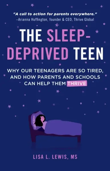 The Sleep-Deprived Teen - LISA L. LEWIS
