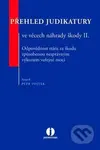 Přehled judikatury ve věcech náhrady škody II. (Odpovědnost státu za škodu způsobenou nesprávným výkonem veřejné moci) - kniha z kategorie Obchodní…