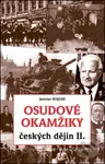 Osudové okamžiky českých dějin II. - Jaroslav Kojzar