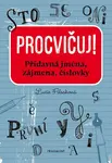 Procvičuj! Přídavná jména, zájmena, číslovky