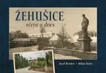 Žehušice včera a dnes