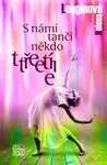 S námi tančí někdo třetí