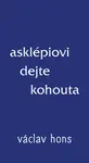 Asklépiovi dejte kohouta