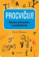 Procvičuj! Shoda přísudku s podmětem