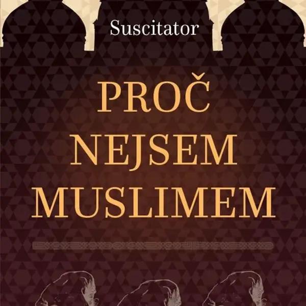 Proč nejsem muslimem