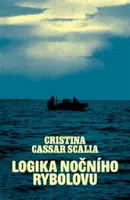 Logika nočního rybolovu - Cristina Cassar Scalia