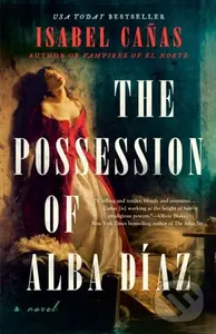 The Possession of Alba Díaz - Isabel Cañas