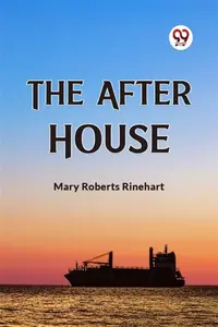 The After House - Mary Roberts Rinehart