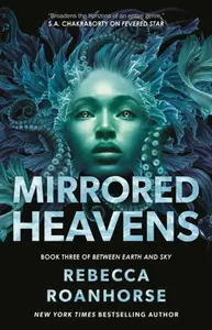 Mirrored Heavens - Rebecca Roanhorse