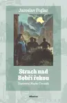 Strach nad Bobří řekou - Jaroslav Foglar