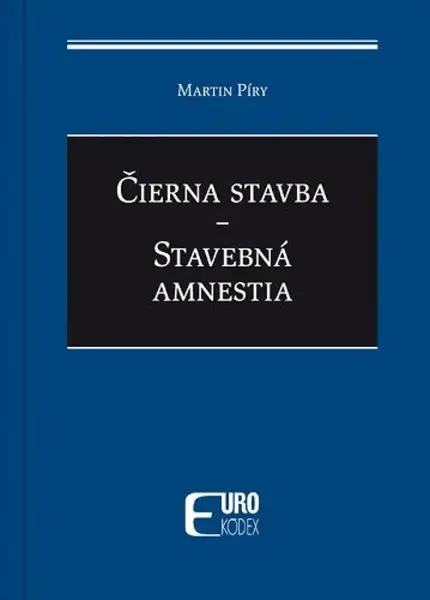 Čierna stavba Stavebná amnestia - Martin Píry