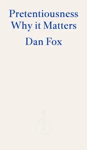 Pretentiousness - Dan Fox