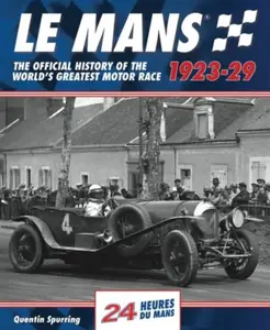Le Mans 1923-29 - Quentin Spurring