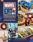 Marvel Eat the Universe: The Official Cookbook - Justin Warner