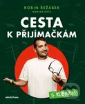 Cesta k přijímačkám s Robinem - Robin Řežábek, Marika Otta, Justýna Černá (ilustrátor)