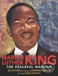 Martin Luther King (The Peaceful Warrior) - Ed Clayton