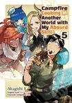 Campfire Cooking in Another World With My Absurd Skill: Volume 5 (Manga) - Akagishi K, Ren Eguchi, Kevin Chen