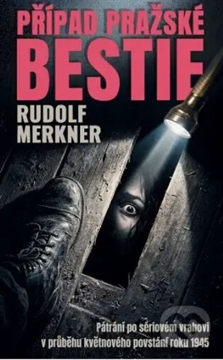 Případ pražské bestie - Rudolf Merkner