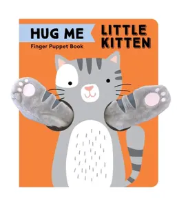 Hug Me Little Kitten: Finger Puppet Book - Chronicle Books