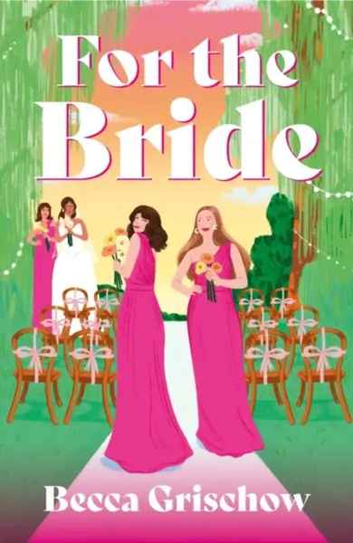 For The Bride - Becca Grischow