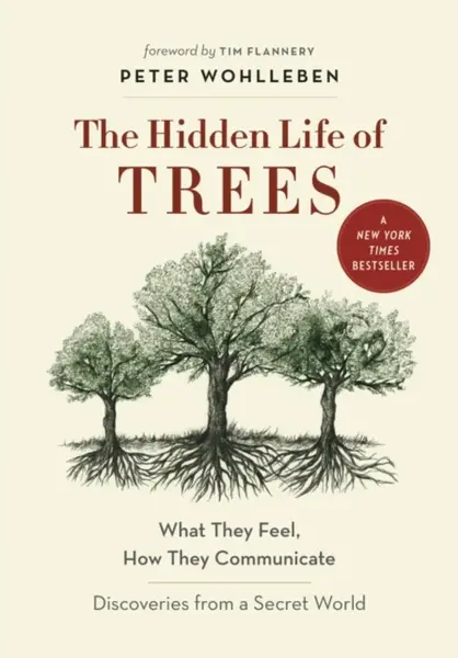 The Hidden Life of Trees - Peter Wohlleben