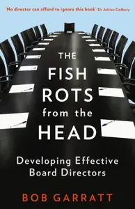 The Fish Rots From The Head - Bob Garratt